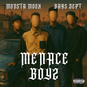 Listen to Menace Boyz (Explicit) song with lyrics from Monsta Mook