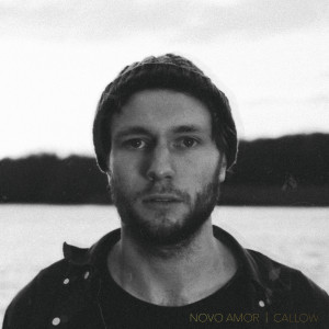 Listen to Callow song with lyrics from Novo Amor