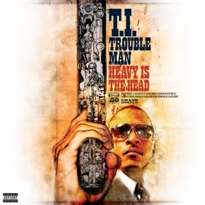 อัลบัม Trouble Man: Heavy is the Head (Explicit) ศิลปิน T.I.