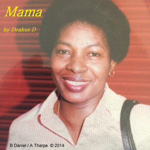 收聽Deakus D的Mama歌詞歌曲