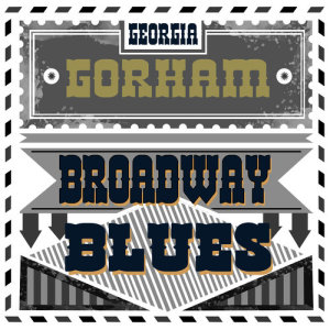 Georgia Gorham的專輯Broadway Blues