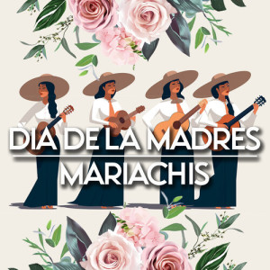 Matthew Adam Taylor的專輯Dia De Las Madres: Mariachis