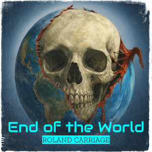 Album End of the World from Roland Carriage