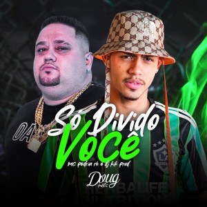 收聽MC Pedrin RH的Só Divido Você (Explicit)歌詞歌曲