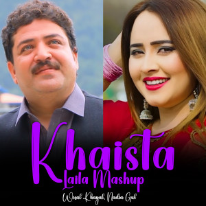 Album Khaista Laila Mashup from Wisal Khayal