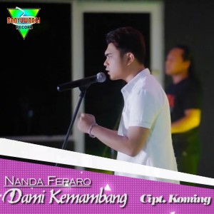 收聽Nanda Feraro的Dami Kemambang (Koplo Version)歌詞歌曲