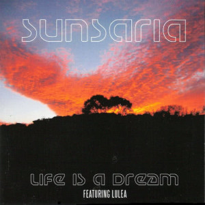 收聽Sunsaria的Life Is a Dream (Radio Edit)歌詞歌曲