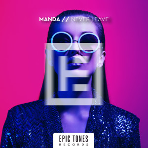 Listen to Never Leave (Original Mix) song with lyrics from Manda
