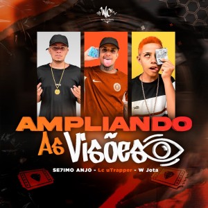 ดาวน์โหลดและฟังเพลง Ampliando as Visões พร้อมเนื้อเพลงจาก SE7IMO ANJO