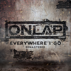 Onlap的專輯Everywhere I Go (2022 Remastered Version)