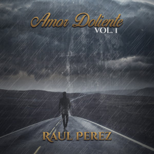 Raul Perez的專輯Amor Doliente Vol.1