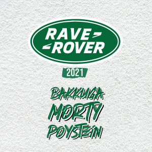 收聽Bakkuga的Rave Rover 2021 (Explicit)歌詞歌曲