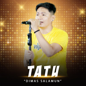 อัลบัม Tatu (Live) ศิลปิน Dimas Salamun