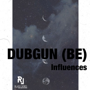Album Influences from DUBGUN (BE)