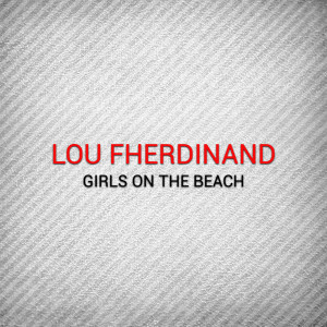 Lou Fherdinand的專輯Girls on the Beach