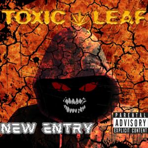 Toxic Leaf的專輯New Entry (Explicit)