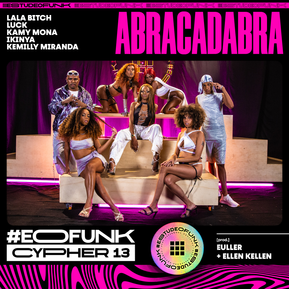 #EOFunk Cypher 13 - Abracadabra (Explicit)