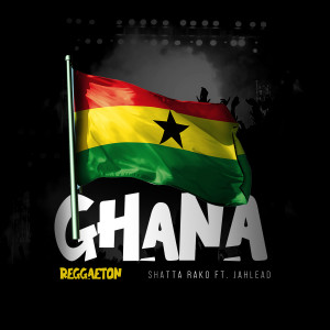 Listen to Ghana (Reggaeton Version) song with lyrics from Shatta Rako