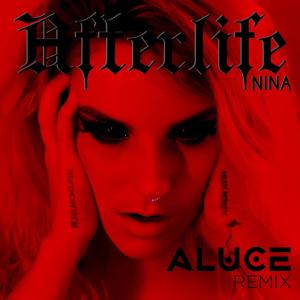 ดาวน์โหลดและฟังเพลง Afterlife (ALUCE Remix) พร้อมเนื้อเพลงจาก Nina（菲律宾）
