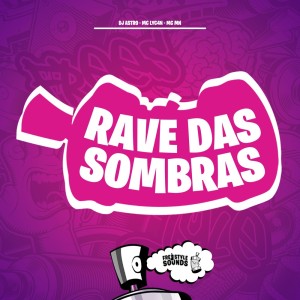 Album Rave Das Sombras (Explicit) from DJ Astro