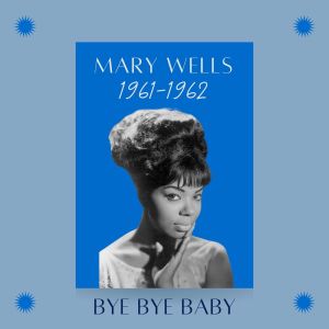 Bye Bye Baby (1961-1962)