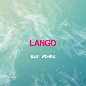 Album Lango Best Works oleh LANGO