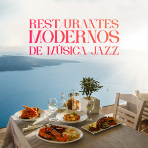 Album Restaurantes Modernos de Música Jazz from Jazz Relaxante Música de Oasis