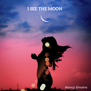 Nancy Sinatra的專輯I See The Moon