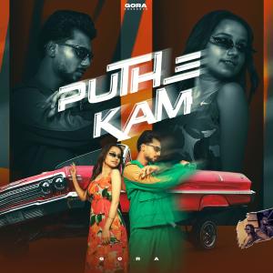 Album Puthe Kam (feat. Ishq Sandhu) (Explicit) from Gora