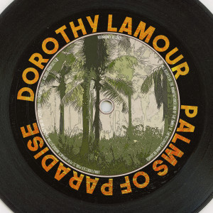 DOROTHY LAMOUR的專輯Palms of Paradise (Remastered 2014)