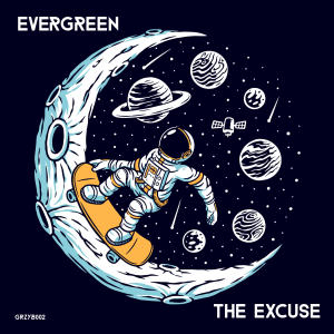 收聽Evergreen的The Excuse歌詞歌曲