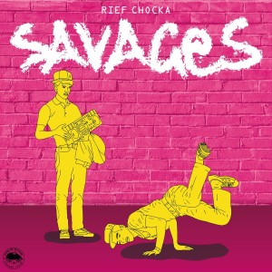 Dengarkan Savages lagu dari Rief Chocka dengan lirik