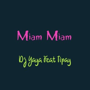 Dengarkan Miam miam lagu dari DJ Yaya dengan lirik