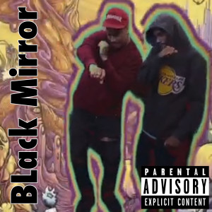 ดาวน์โหลดและฟังเพลง Black Mirror (Explicit) พร้อมเนื้อเพลงจาก Orbita St