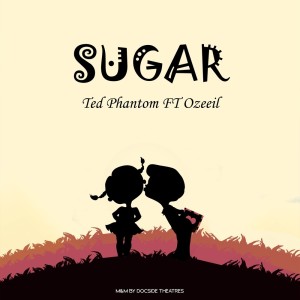 Dengarkan lagu Sugar nyanyian Ted Phantom dengan lirik
