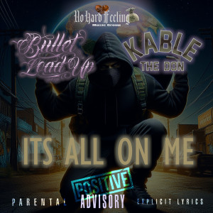 Album Its All on Me (Explicit) oleh Bullet Load Up