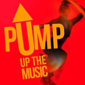 Pump Up Hits的專輯Pump up the Music