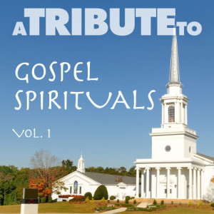 อัลบัม A Tribute to Gospel Spirituals, Vol. 1 ศิลปิน The Worship Crew