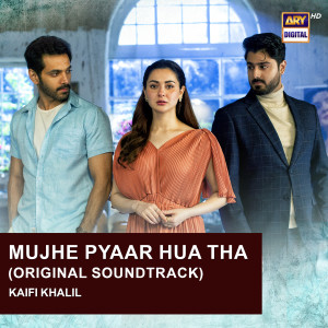 Listen to Mujhe Pyaar Hua tha (Original Soundtrack) song with lyrics from Kaifi Khalil