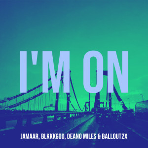 Dengarkan I'm On (Explicit) lagu dari Jamaar dengan lirik