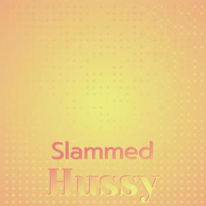 Album Slammed Hussy oleh Various