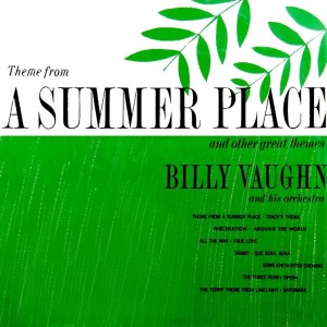 อัลบัม Theme From A Summer Place And Other Great Themes ศิลปิน Billy Vaughn And His Orchestra