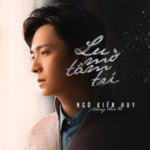 Listen to Lu Mờ Tâm Trí (feat. Vương Anh Tú) song with lyrics from Ngô Kiến Huy