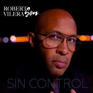 收聽Robert Vilera的Sin Control歌詞歌曲