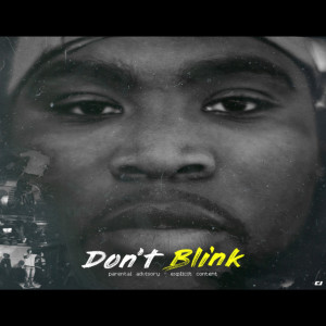 Album Don't Blink (Explicit) from Chizz Capo