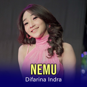 Dengarkan Nemu lagu dari Difarina Indra Adella dengan lirik