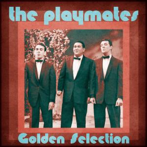 The Playmates的專輯Golden Selection (Remastered)
