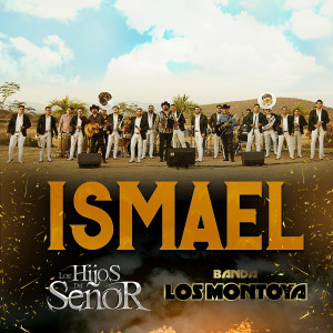 ดาวน์โหลดและฟังเพลง Ismael (En Vivo) พร้อมเนื้อเพลงจาก Los Hijos del Señor