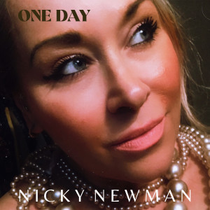 收听Nicky Newman的One Day歌词歌曲