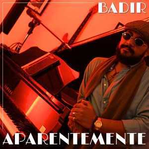 收聽Badir的Aparentemente歌詞歌曲